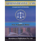 Shrutishreya Publication's Administrative Law for BA.LL.B & LL.B By Prof. Prakash K. Mokal